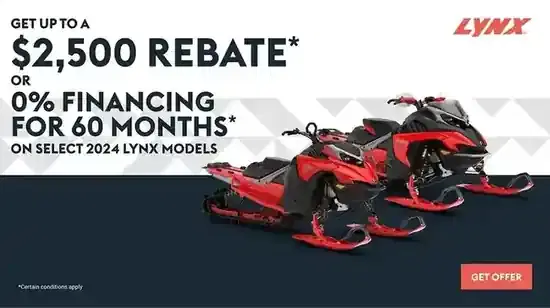 Get up to $2,500 rebate or 0% financing for 60 months on select 2024 Lynx models