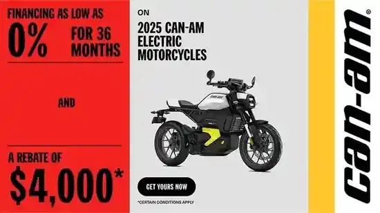 Financing as low as 0% for 36 months and a rebate of $4,000 on 2025 Can-Am electric motorcycles
