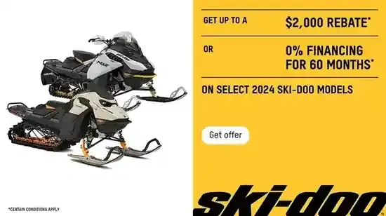 Get up to $2,000 rebate or 0% financing for 60 months on select 2024 Ski-Doo models