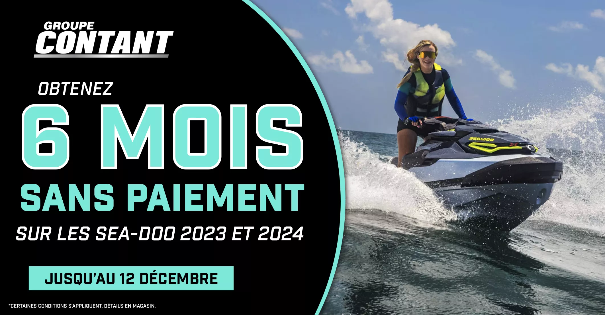 Promotion sans paiement Sea-Doo 2023 et 2024 fin 12 décembre.